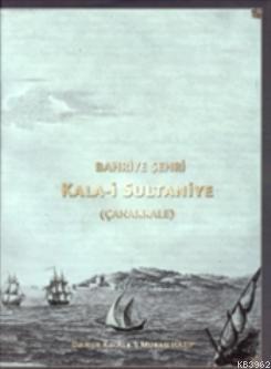 Bahriye| Şehri Kala-i Sultaniye; (Çanakkale)