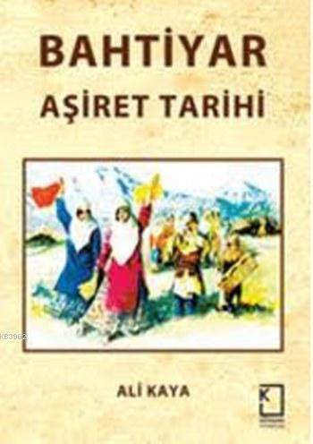 Bahtiyar Aşiret Tarihi
