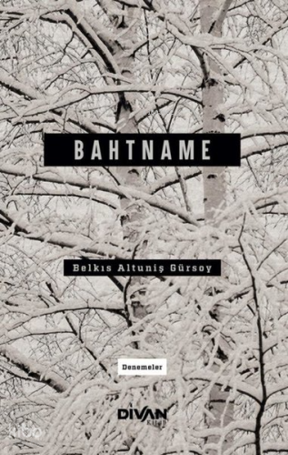 Bahtname - Denemeler