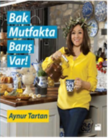 Bak Mutfakta Barış Var