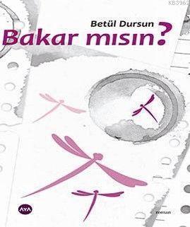 Bakar mısın?
