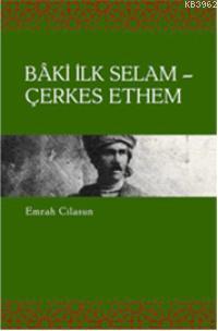 Bâki İlk Selam - Çerkes Ethem