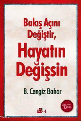 Bakış Açını Değiştir, Hayatın Değişsin