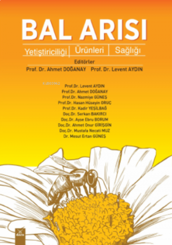 Bal Arısı;Yetiştiriciliği , Ürünleri , Sağlığı