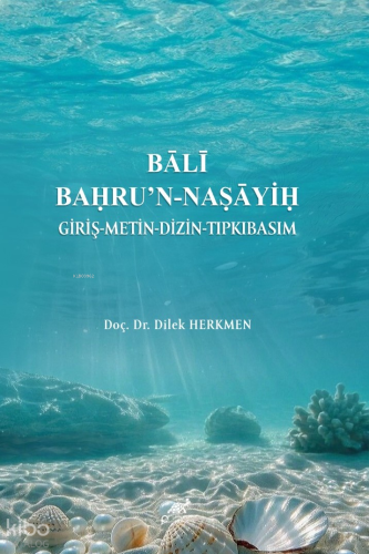 Bali Bahru’n-Naşayih Giriş-Metin-Dizin-Tıpkıbasım