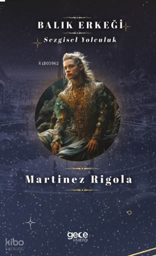 Balık Erkeği;Sezgisel Yolculuk