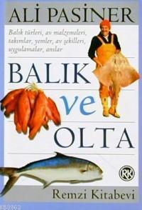 Balık ve Olta; Balık Türkleri, Av Malzemeleri, Takımlar, Yemler, Av Şekilleri, Uygulamalar, Anılar