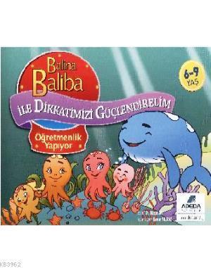 Balina Baliba ile Dikkatlerimizi Güçlendirelim - Öğretmenlik Yapıyor