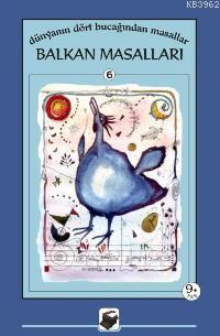 Balkan Masalları; Dünyanın Dört Bucağından Masallar