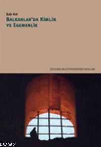 Balkanlarda Kimlik ve Egemenlik