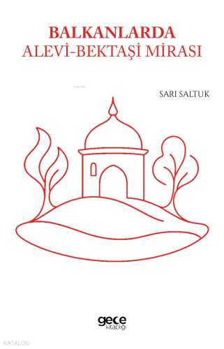Balkanlarda Alevi Bektaşi Mirası
