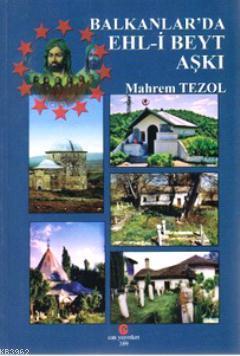 Balkanlar'da Ehl-i Beyt Aşkı