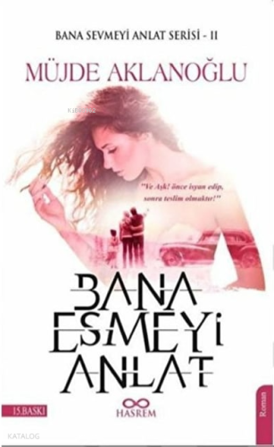 Bana Esmeyi Anlat-Bana Sevmeyi Anlat Serisi 2