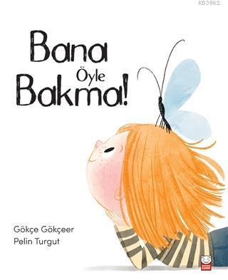 Bana Öyle Bakma