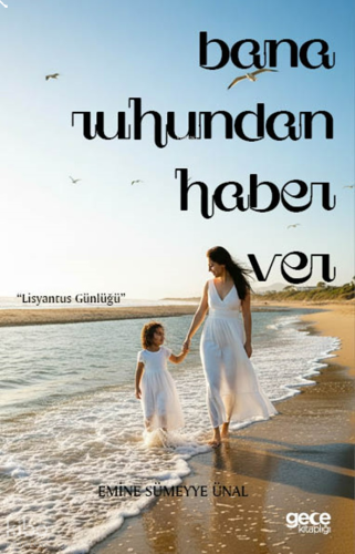 Bana Ruhundan Haber Ver;Lisyantus Günlüğü