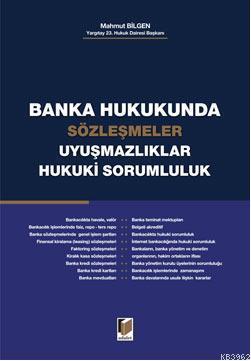 Banka Hukukunda Sözleşmeler Uyuşmazlıklar Hukuki Sorumluluk