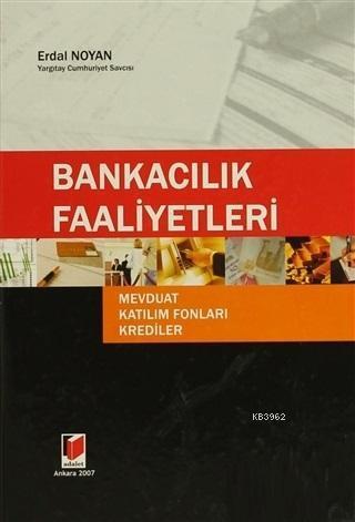 Bankacılık Faaliyetleri Mevduat - Katılım Fonları - Krediler