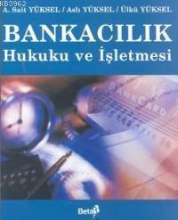 Bankacılık Hukuku ve İşletmesi