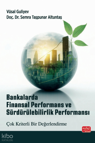 Bankalarda Finansal Performans ve Sürdürülebilirlik Performansı