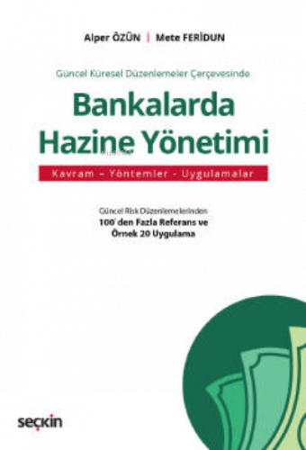 Bankalarda Hazine Yönetimi;Kavram – Yöntemler – Uygulamalar