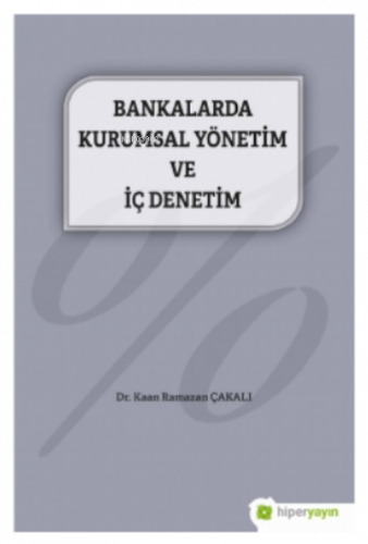 Bankalarda Kurumsal Yönetim ve İç Denetim