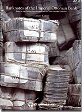 Banknotes Of The Imperial Ottoman Bank 1863-1914