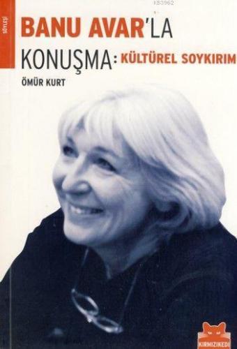 Banu Avarla Konuşma; Kültürel Soykırım