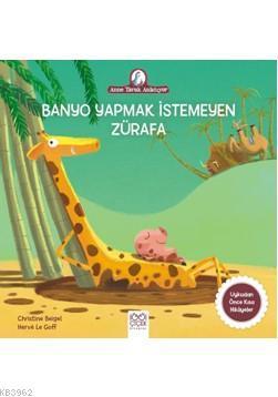 Banyo Yapmak İstemeyen Zürafa; Anne Tavuk Anlatıyor