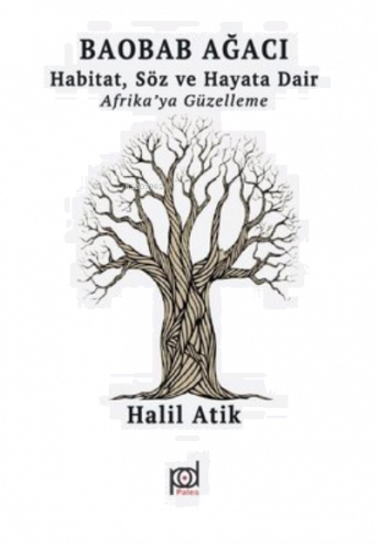 Baobab Ağacı Habitat Söz ve Hayata dairAfrika’ya Güzelleme