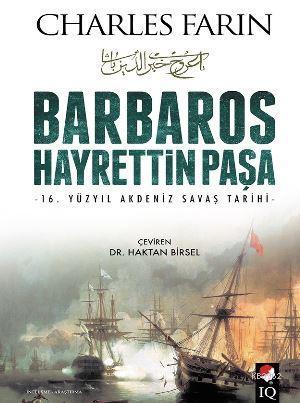 Barbaros Hayrettin Paşa; 16. Yüzyıl Akdeniz Savaş Tarihi