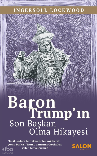 Baron Trump’ın Son Başkan Olma Hikayesi