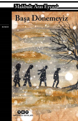 Başa Dönemeyiz