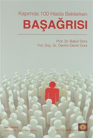 Başağrısı; Kapımda 100 Hasta Beklerken