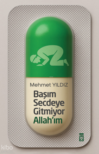 Başım Secdeye Gitmiyor Allah'ım