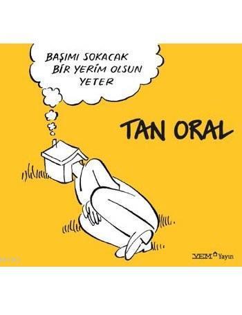 Başımı Sokacak Bir Yerim Olsun Yeter