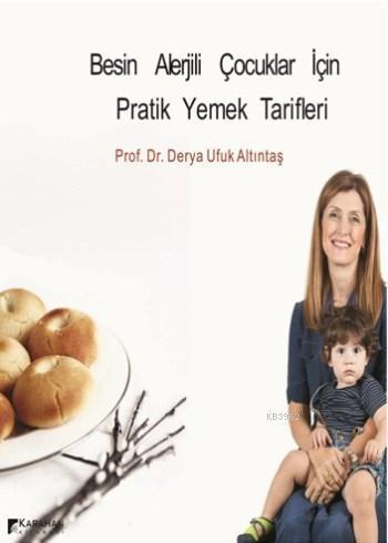 Basın Alerjili Çocuklar İçin Pratik Yemek Tarifleri