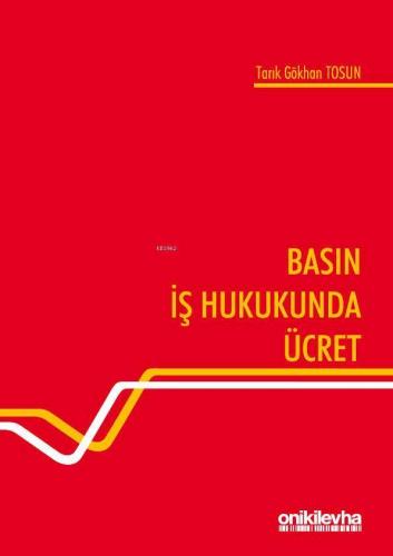 Basın İş Hukukunda Ücret