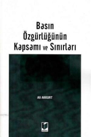 Basın Özgürlüğünün Kapsamı ve Sınırları
