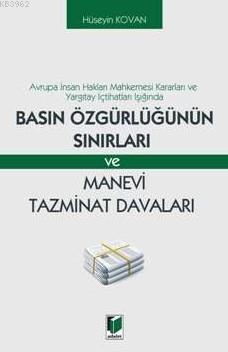 Basın Özgürlüğünün Sınırları; Ve Manevi Tazminat Davaları