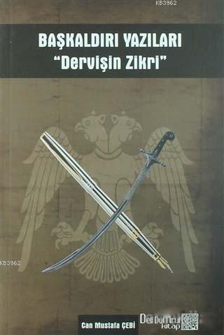 Başkaldırı Yazıları "Dervişin Zikri"