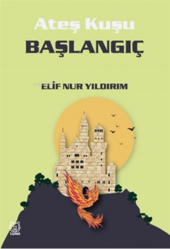 Başlangıç - Ateş Kuşu 4