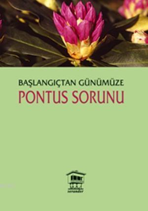 Başlangıçtan Günümüze Pontus Sorunu