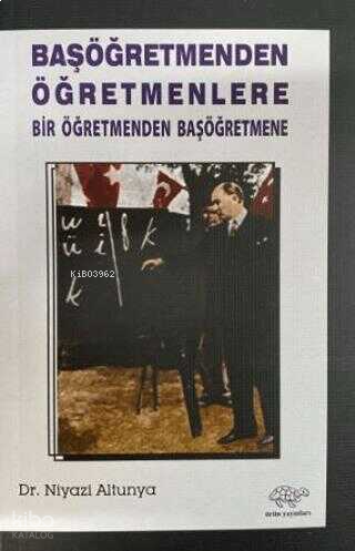 Başöğretmenden Öğretmenlere Bir Öğretmenden Başöğretmene