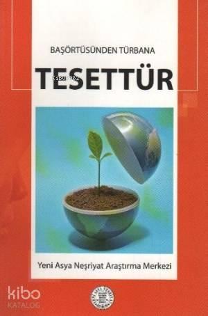 Başörtüsünden Türbana Tesettür