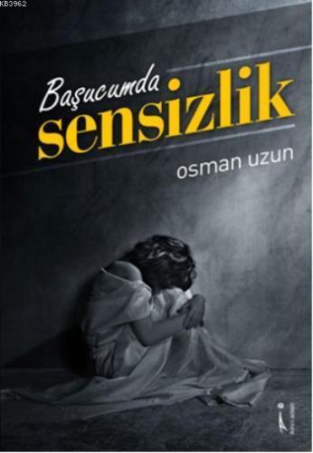 Başucumda Sensizlik