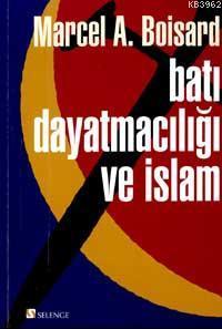 Batı Dayatmacılığı ve İslam