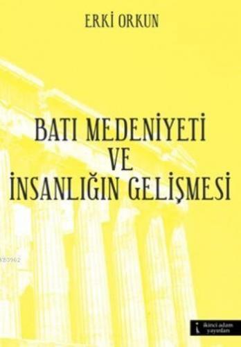 Batı Medeniyeti Ve İnsanlığın Gelişmesi