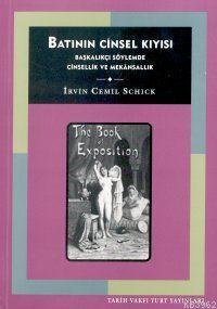 Batının Cinsel Kıyısı; Başkacılıkçı Söylemde Cinsellik ve Mekansallık