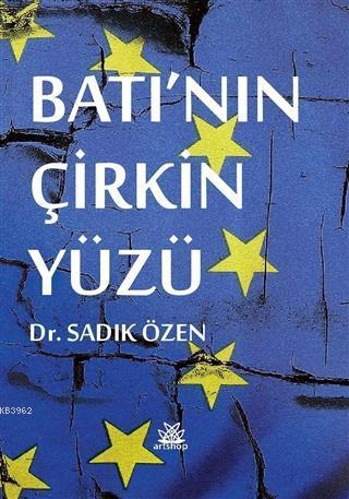 Batı'nın Çirkin Yüzü