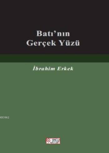 Batı'nın Gerçek Yüzü